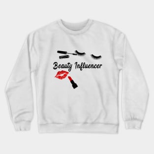 Beauty Influencer Crewneck Sweatshirt
